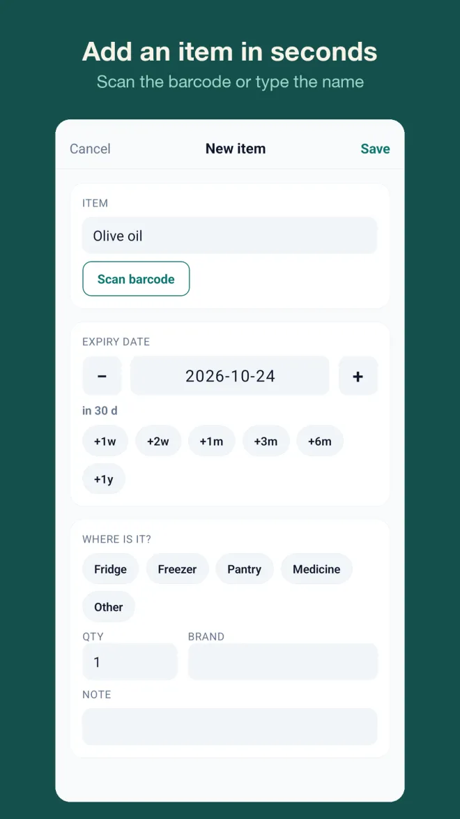 New item screen with the name Olive oil, a Scan barcode button, an expiry date with minus and plus buttons, quick chips from +1w to +1y, and Fridge, Freezer, Pantry, Medicine and Other location chips